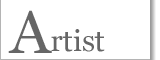 Artist�@�A�[�e�B�X�g�Љ�