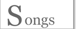 Songs�@�f���ȏЉ�