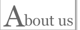 About Us�@��ЊT�v